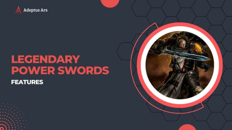 Legendary Power Swords Warhammer 40K