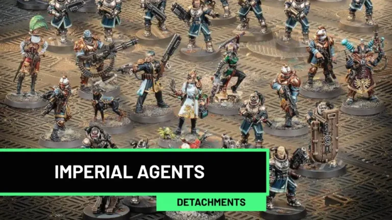 Imperial Agents Detachments Guide - 10th edition Warhammer 40K