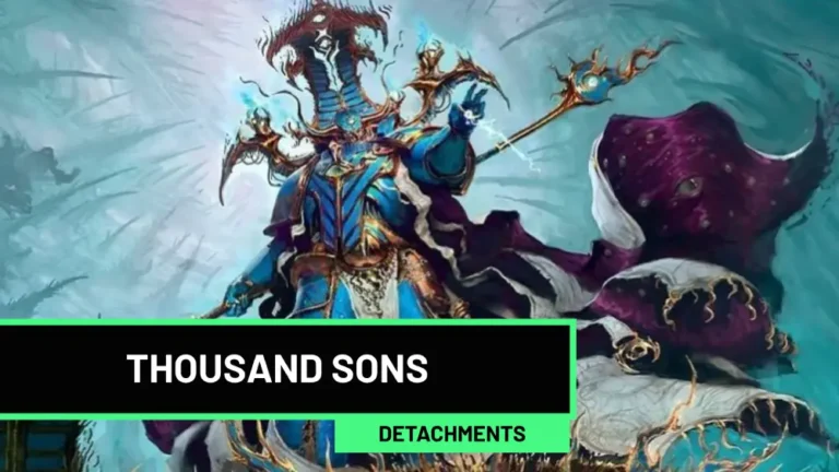 Thousand Sons Detachments Guide